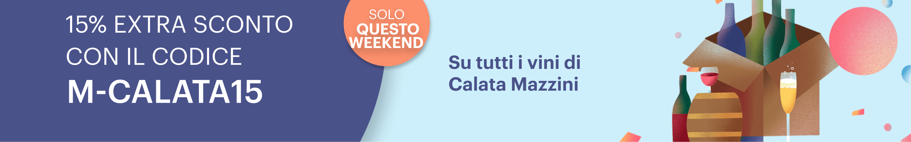 Calata Speciale offerta weekend di Calata Mazzini: -15% EXTRA sconto 🍾